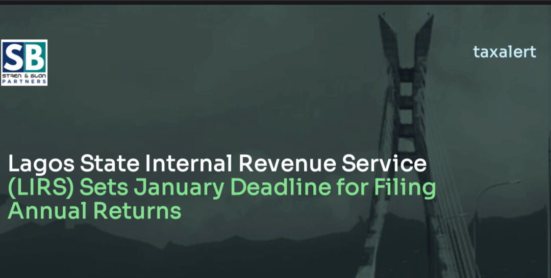 LAGOS STATE INTERNAL REVENUE SERVICE (LIRS) SETS JANUARY DEADLINE FOR FILING ANNUAL RETURNS